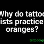 Why do tattoo artists practice on oranges