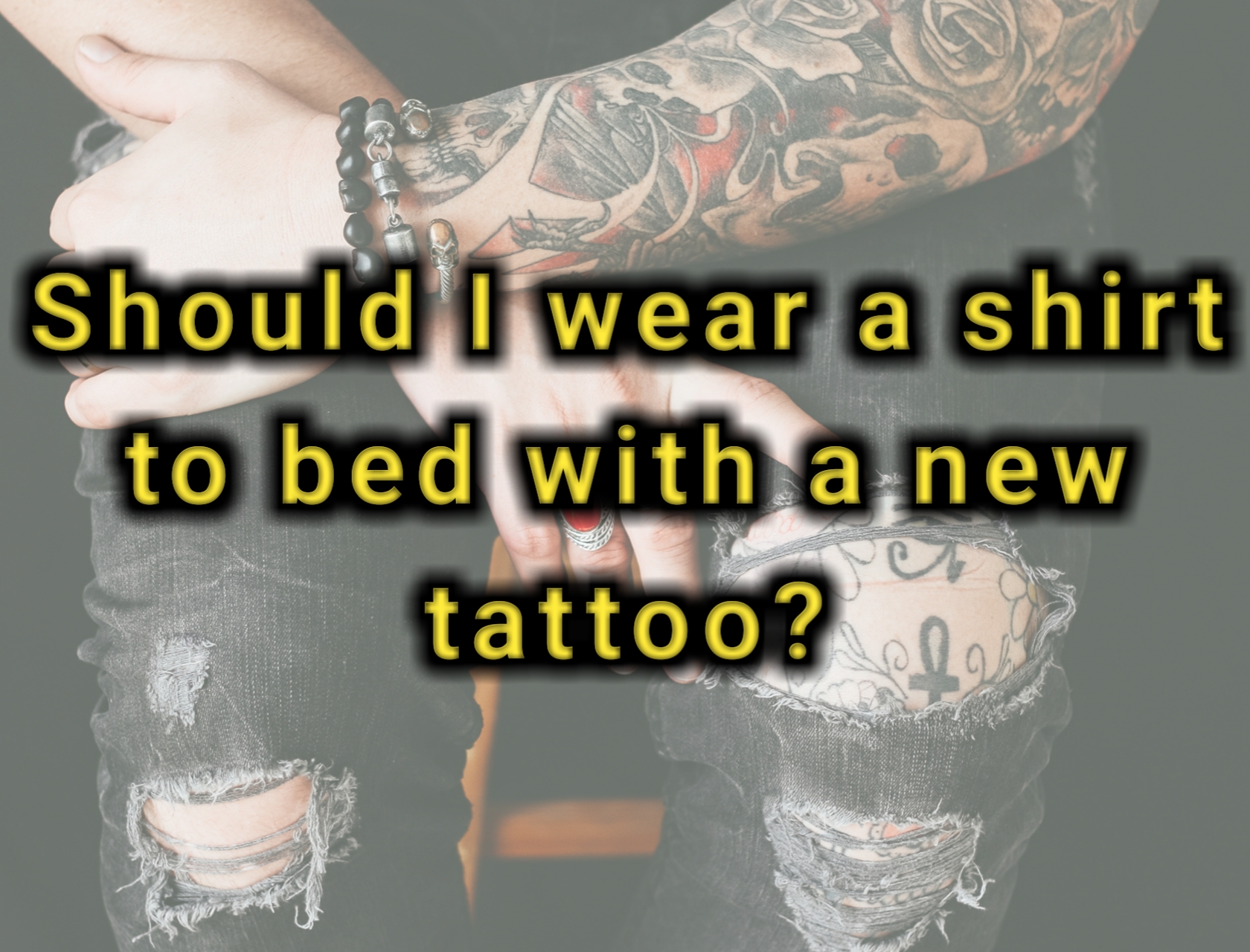 Should I wear a shirt to bed with a new tattoo