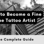 How to Become a Fine Line Tattoo Artist